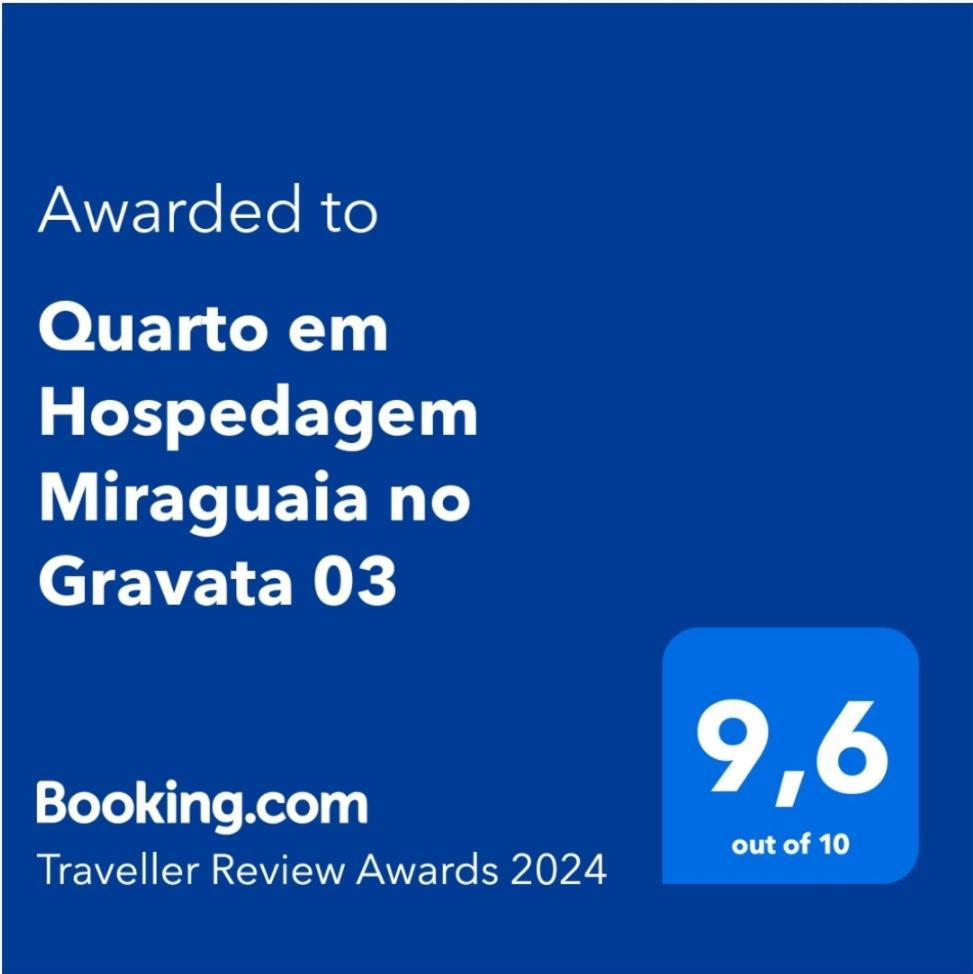 נבגאנטס Quarto Em Hospedagem Miraguaia No Gravata 03 מראה חיצוני תמונה